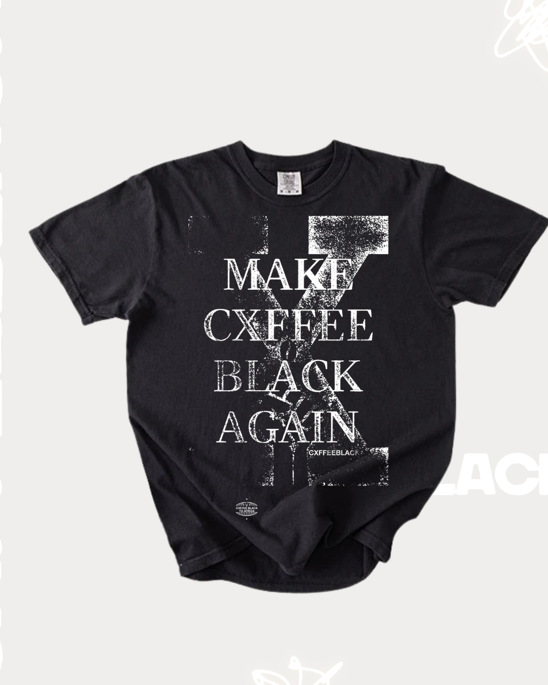 Make Cxffee Black Again — Distressed Graphic Tee [DROP #1 PREORDER]
